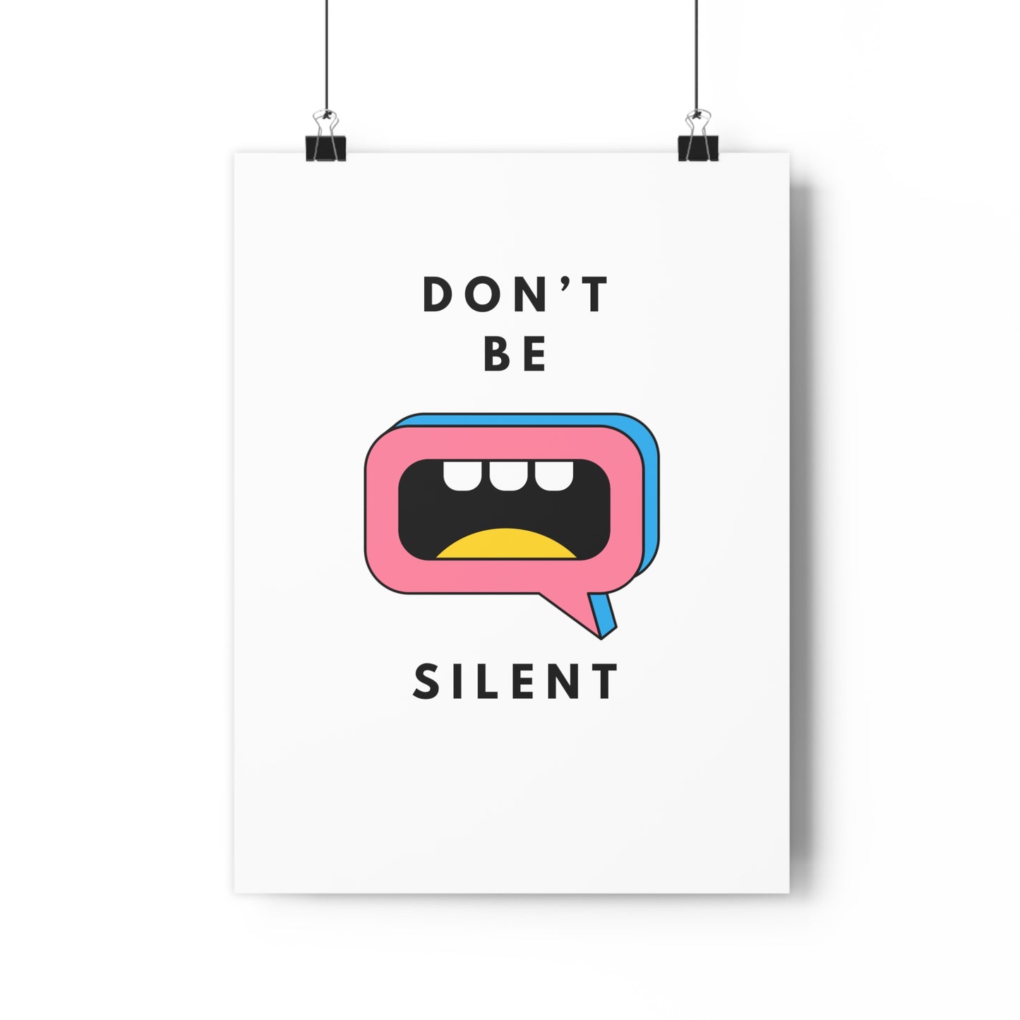 Don't Be Silent Premium Paper Poster