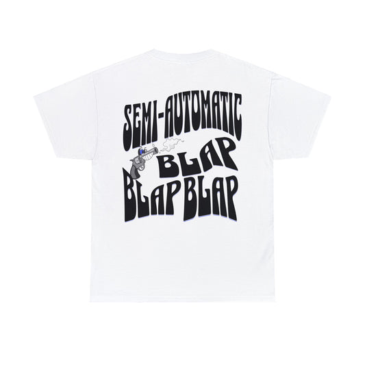 Semi-Automatic Blap Blap Blap White Unisex Heavy Cotton Tee