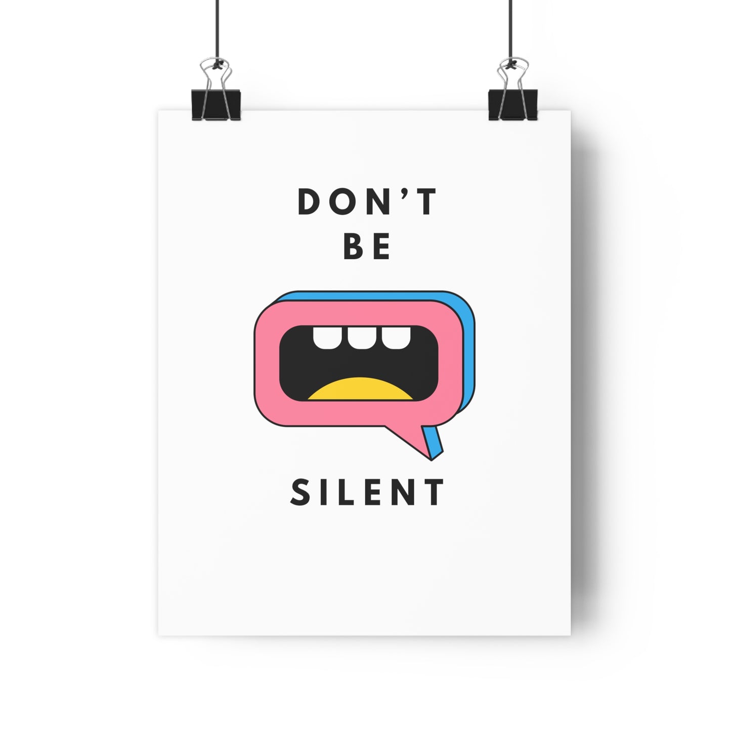 Don't Be Silent Premium Paper Poster