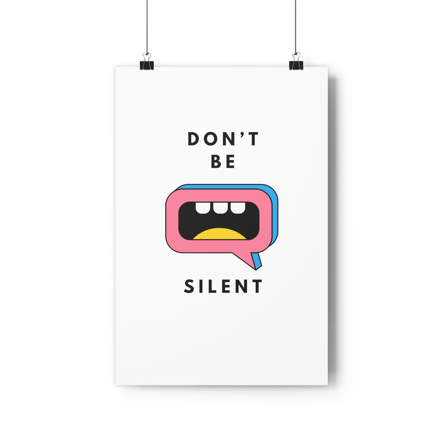 Don't Be Silent Premium Paper Poster