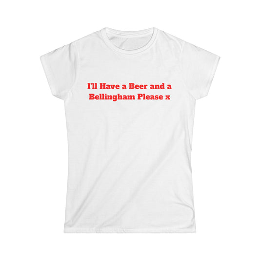 I'll Have a Beer And a Bellingham Please x T-Shirt