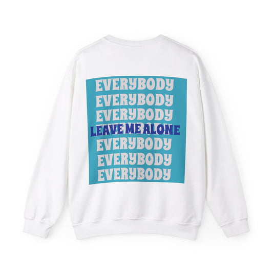 Everybody Leave Me Alone White Unisex Heavy Blend™ Crewneck Sweatshirt