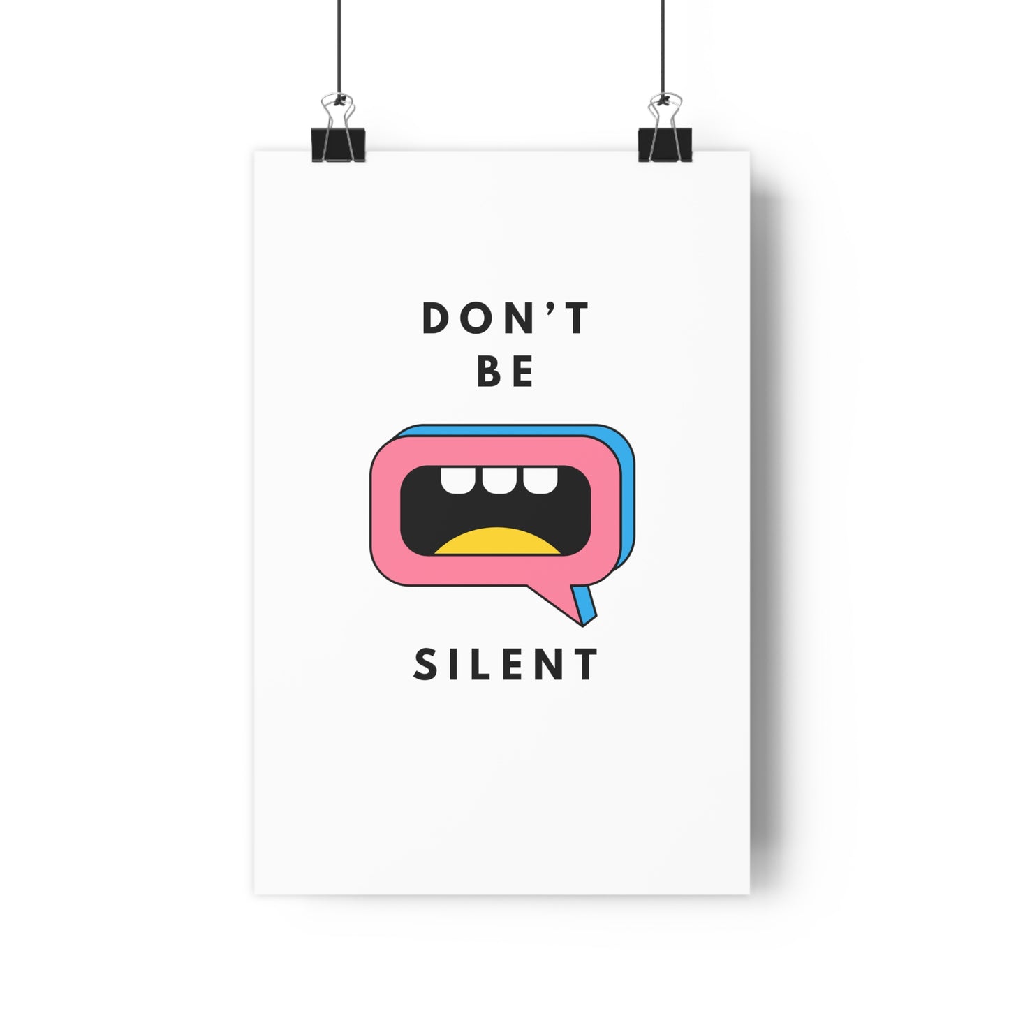 Don't Be Silent Premium Paper Poster