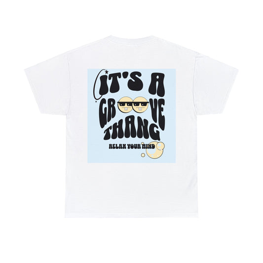 It'a A Groove Thang White Unisex Heavy Cotton Tee